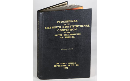United Steelworks of America Proceedings of the Sixteenth Constitutional Convention, September 1972, From the collection of NISHM